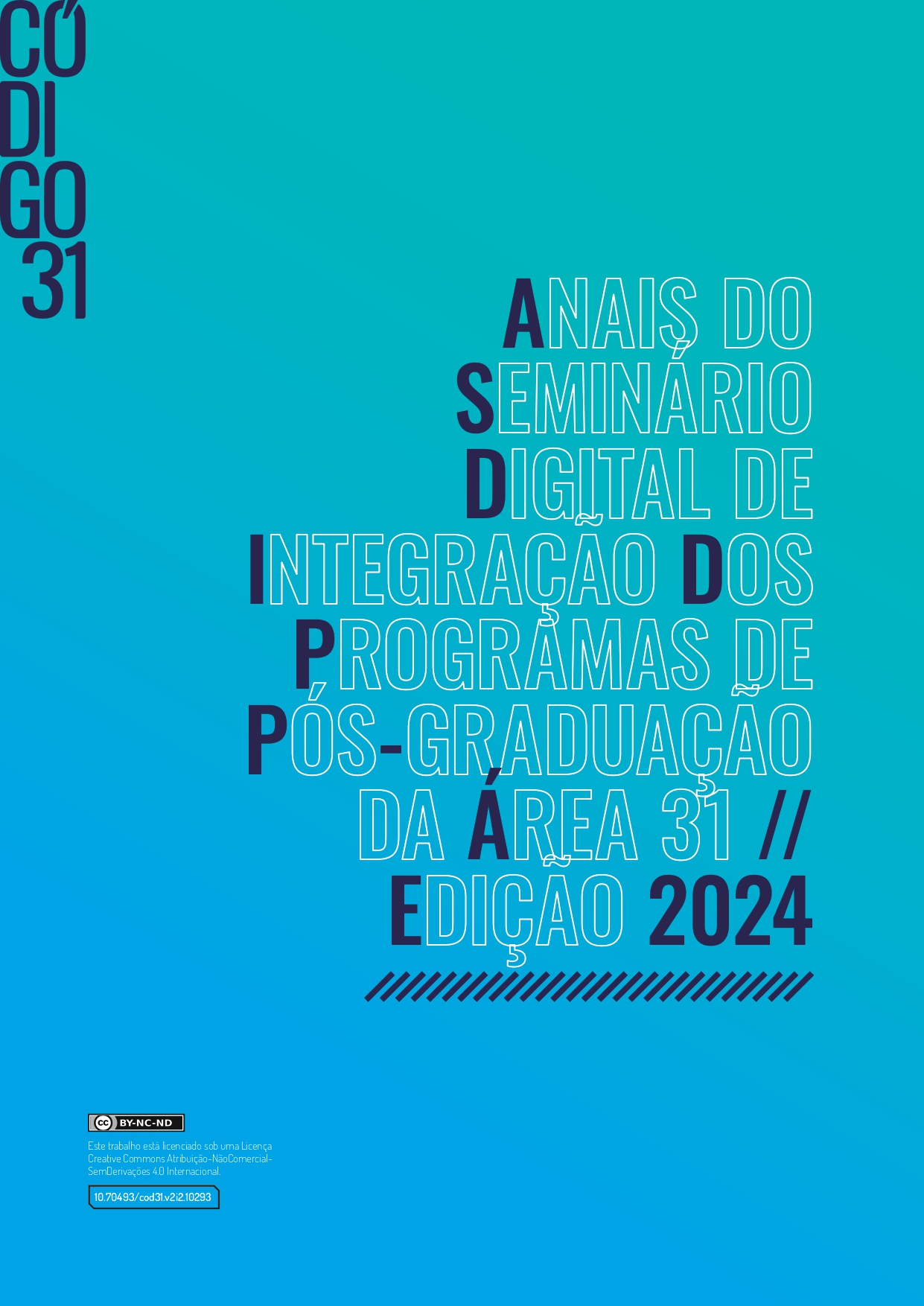 					Visualizar v. 2 n. 2 (2024): Suplemento da Código 31 - Jul./Dez. Anais do Integra 31-Edição 2024
				